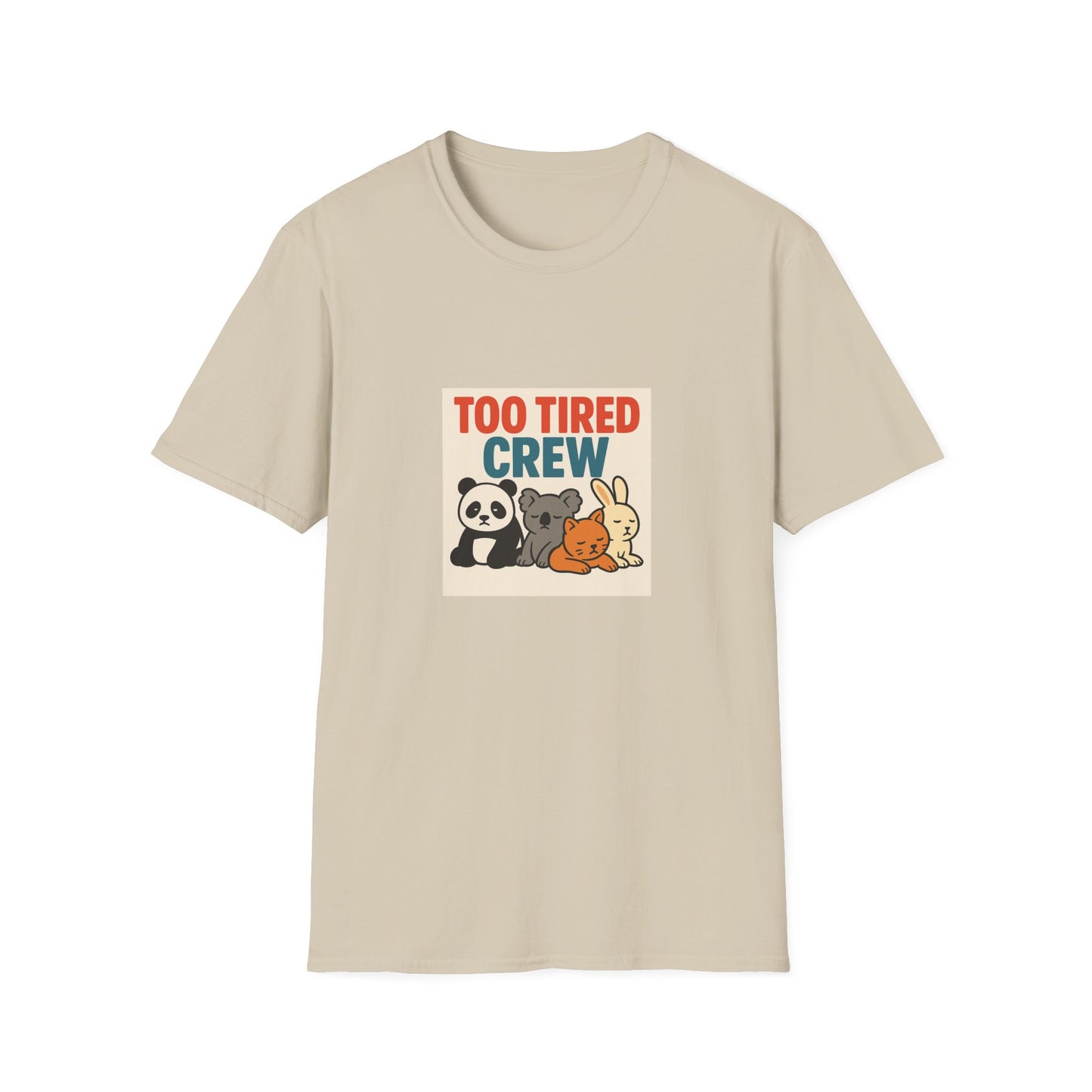 Too Tired Crew T-Shirt