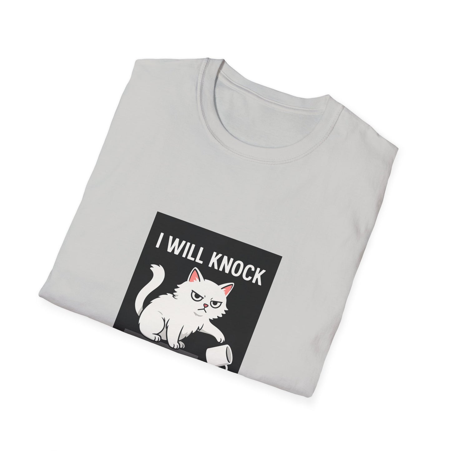 I Will Knock Everything off This Shelf T-Shirt
