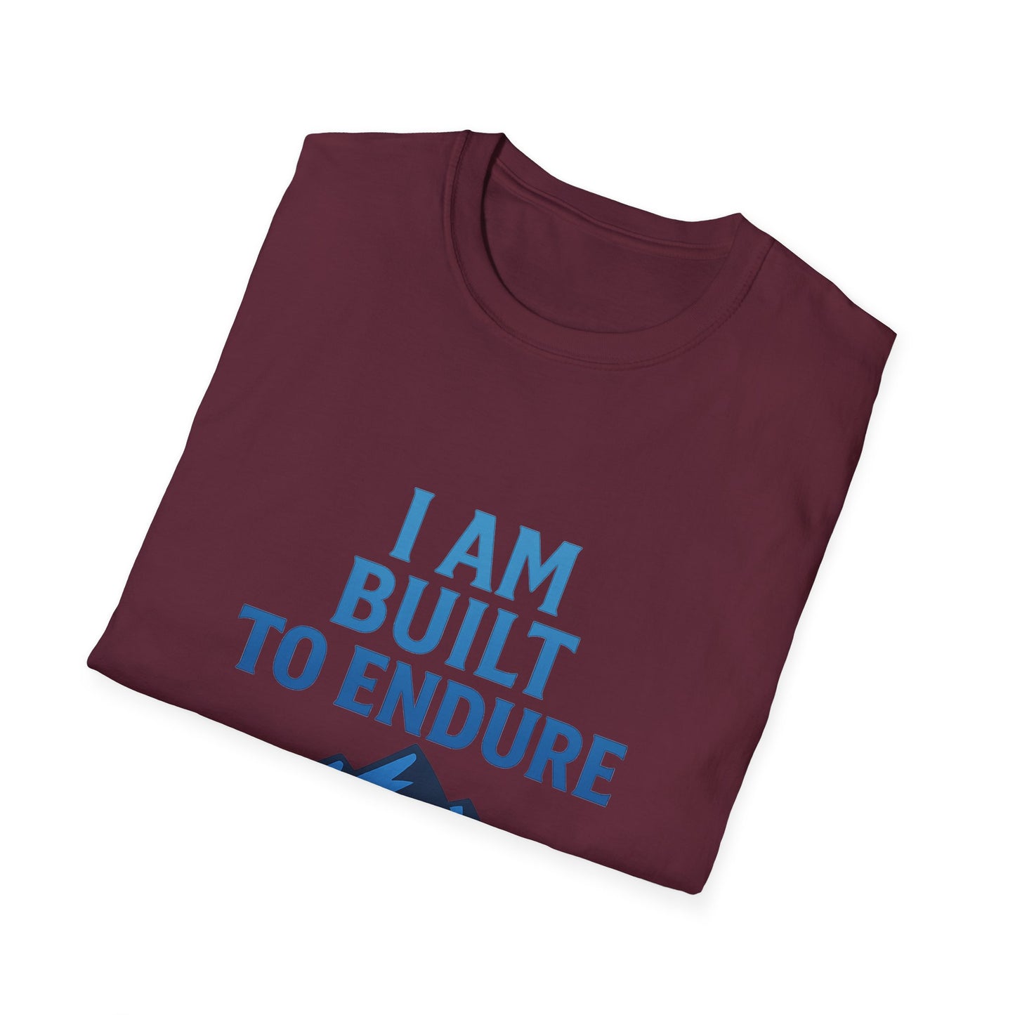 I Am Built to Endure T-Shirt