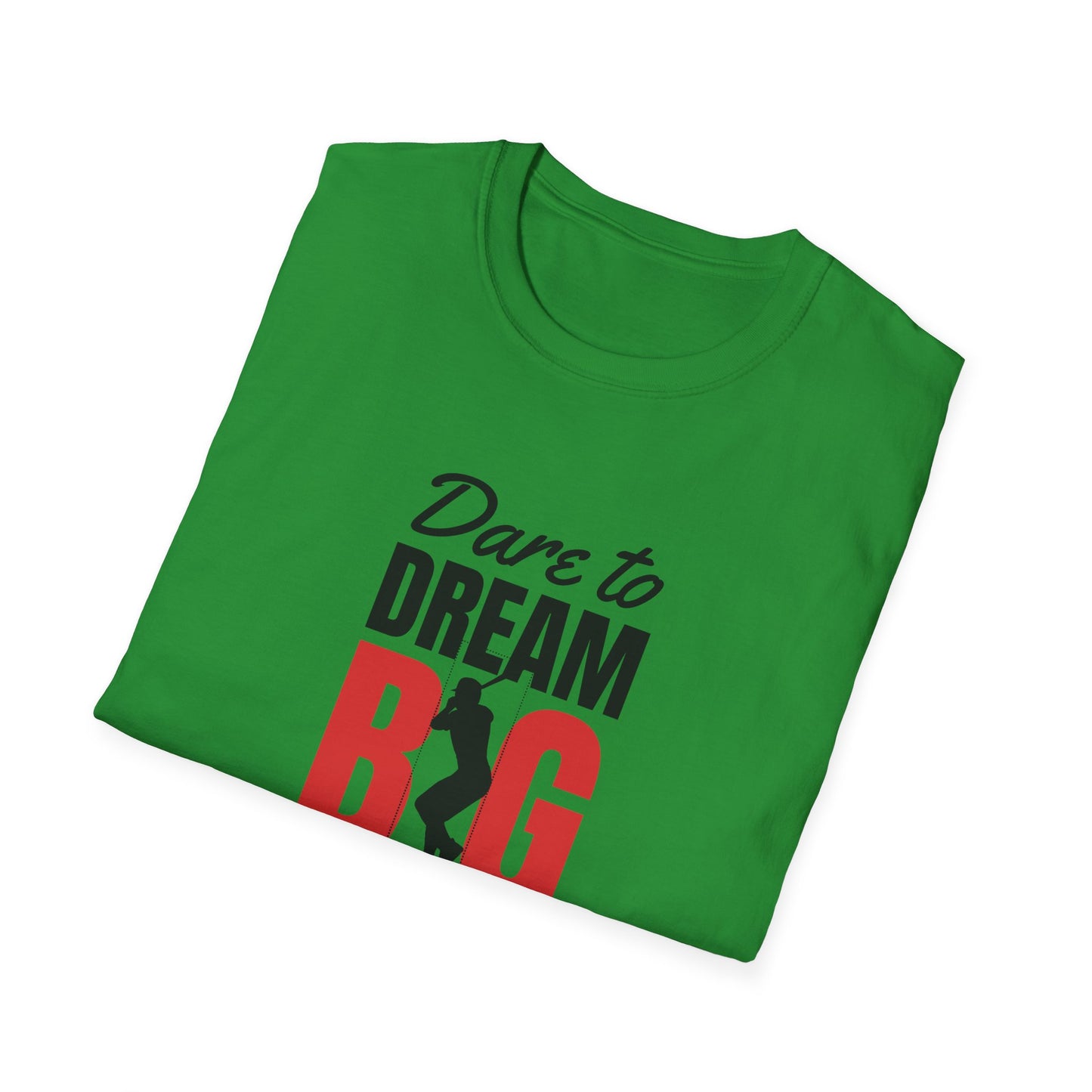 Dare to Dream Big T-Shirt