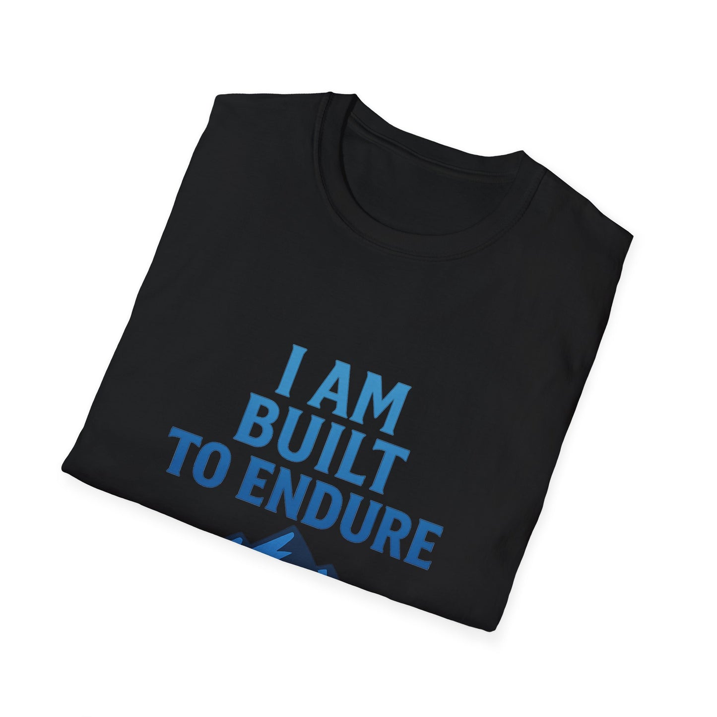 I Am Built to Endure T-Shirt