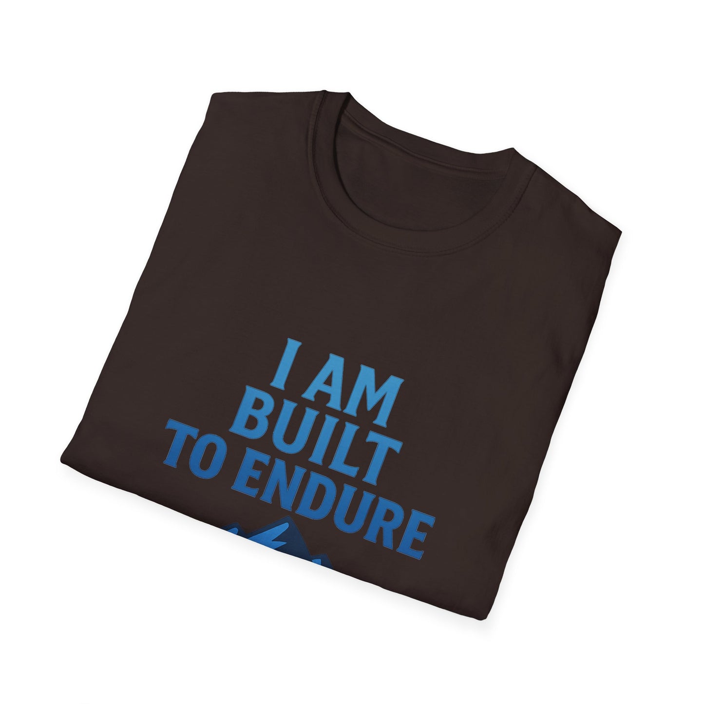 I Am Built to Endure T-Shirt