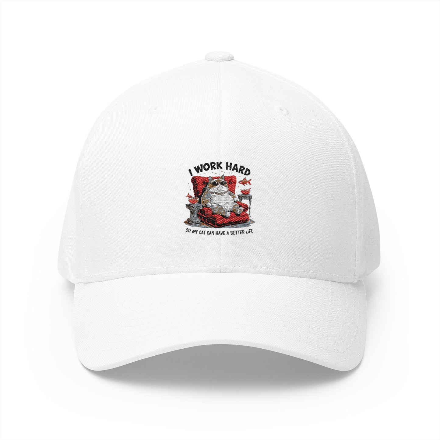 I Work Hard So My Cat Can a Better Life Hat