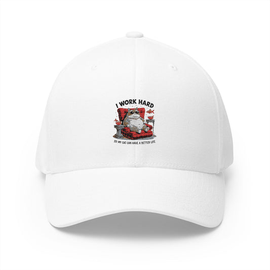 I Work Hard So My Cat Can a Better Life Hat