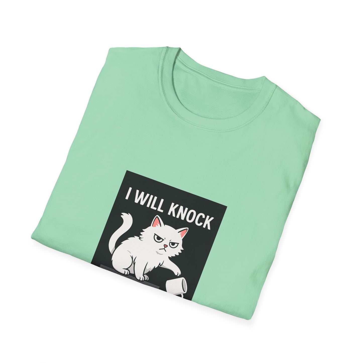 I Will Knock Everything off This Shelf T-Shirt