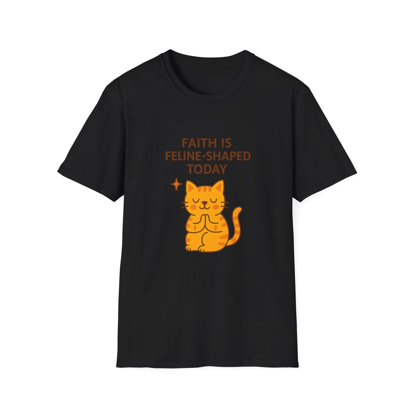 Faith Is Feline-Shaped Today T-Shirt