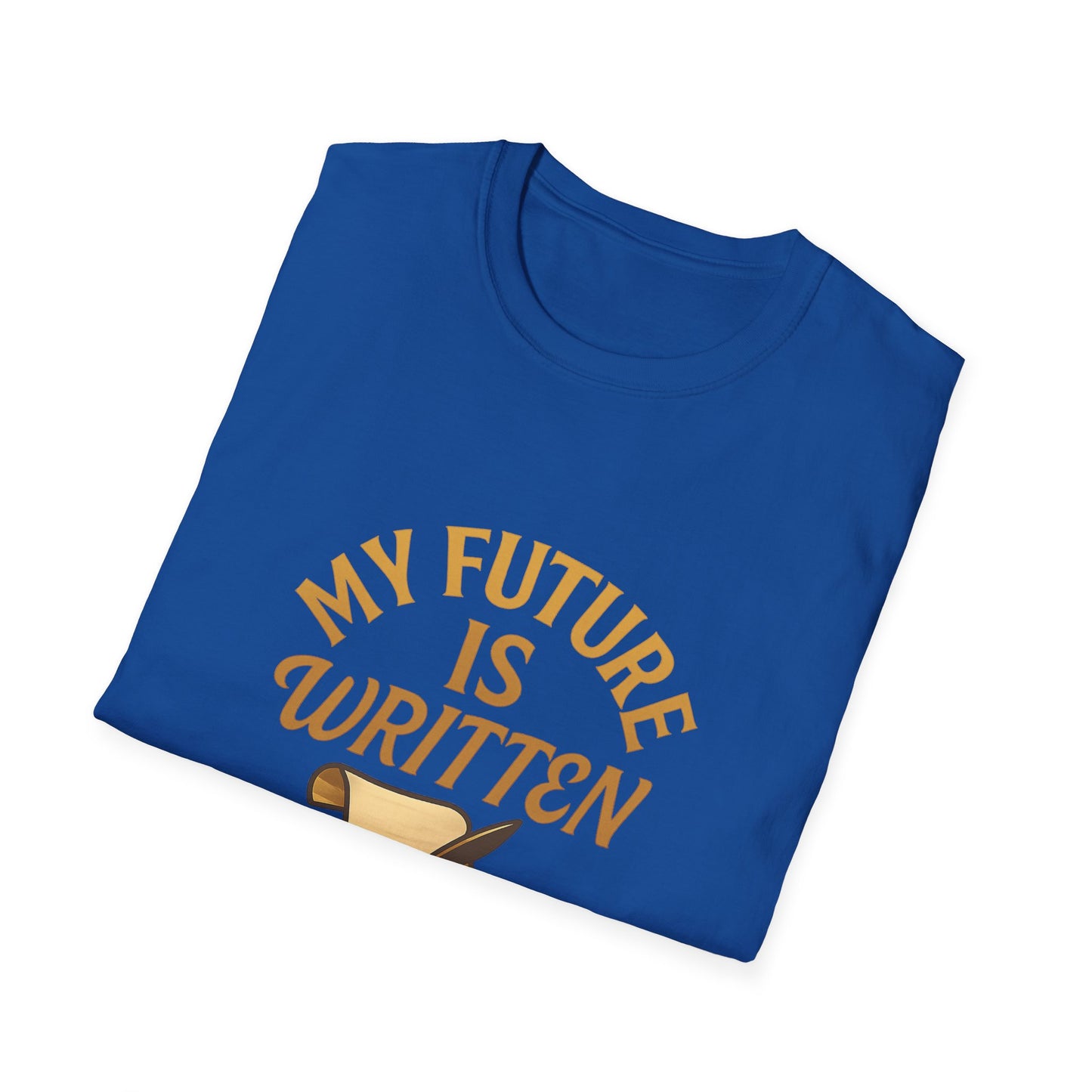 My Future Is Written T-Shirt
