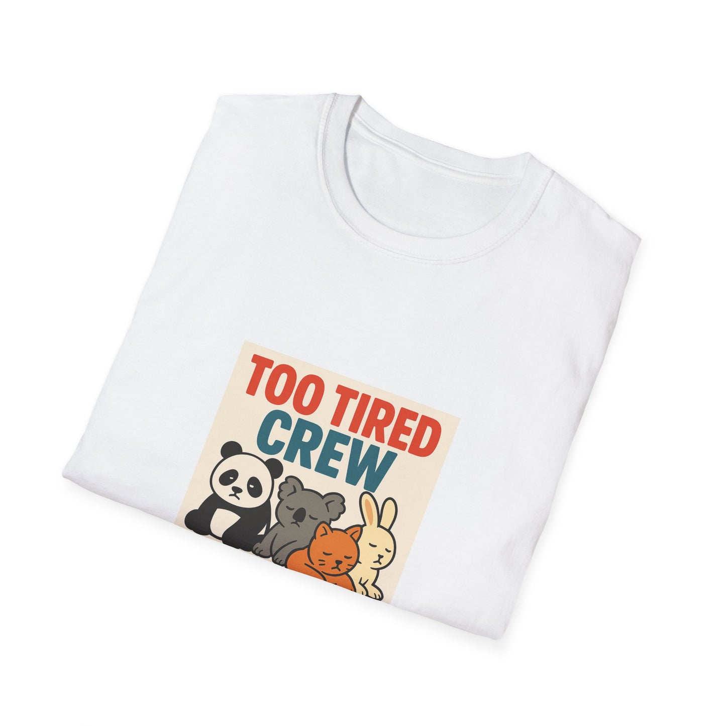 Too Tired Crew T-Shirt