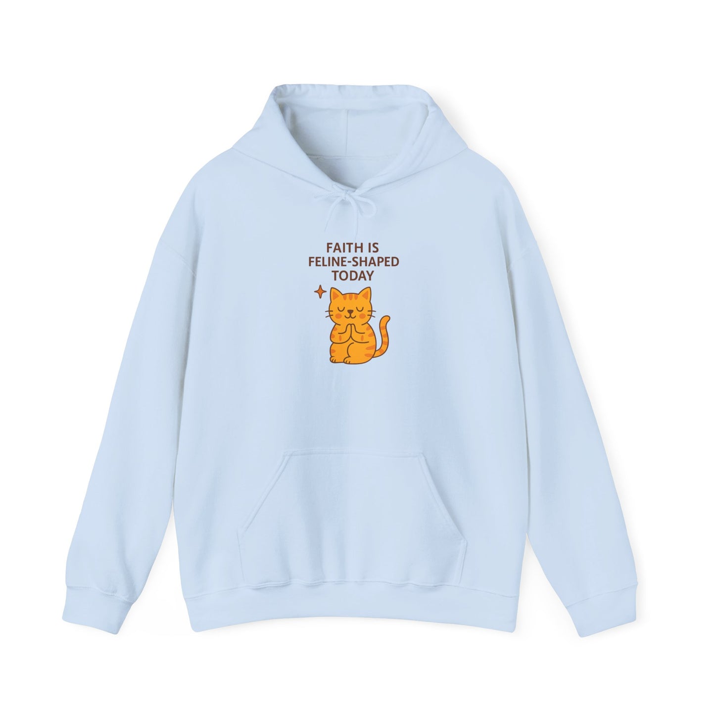 Faith Is Feline-Shaped Today Hoodie