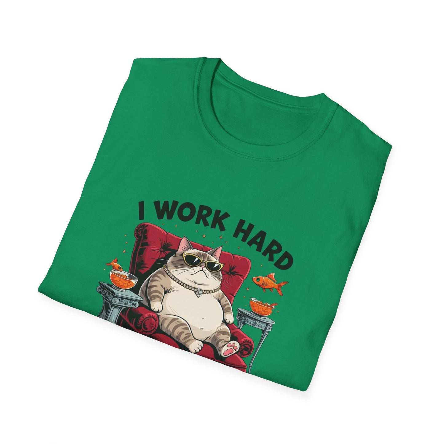 I Work Hard So My Cat Can Have a Better Life T-Shirt