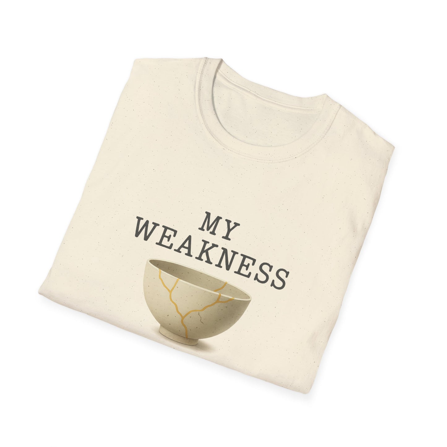 My Weakness Is God’s Canvas T-Shirt
