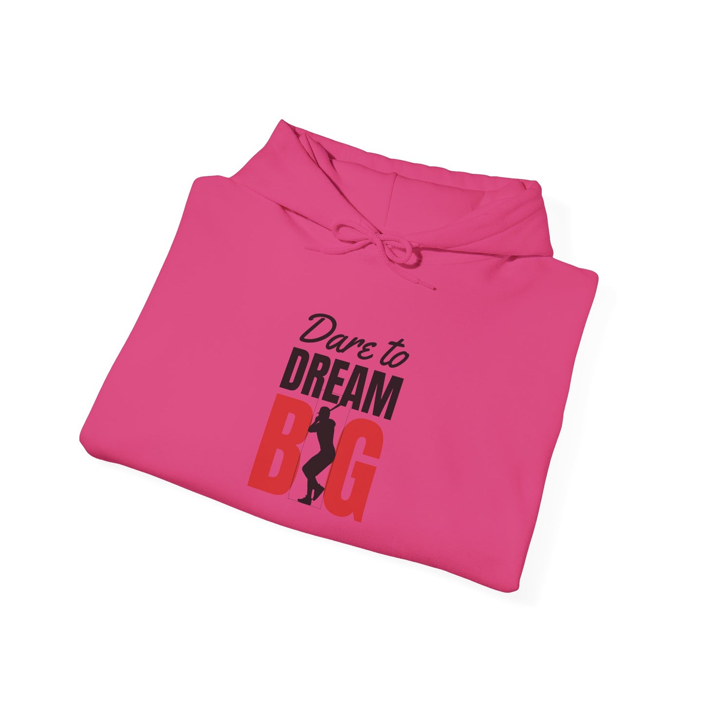 Dare to Dream Big Hoodie