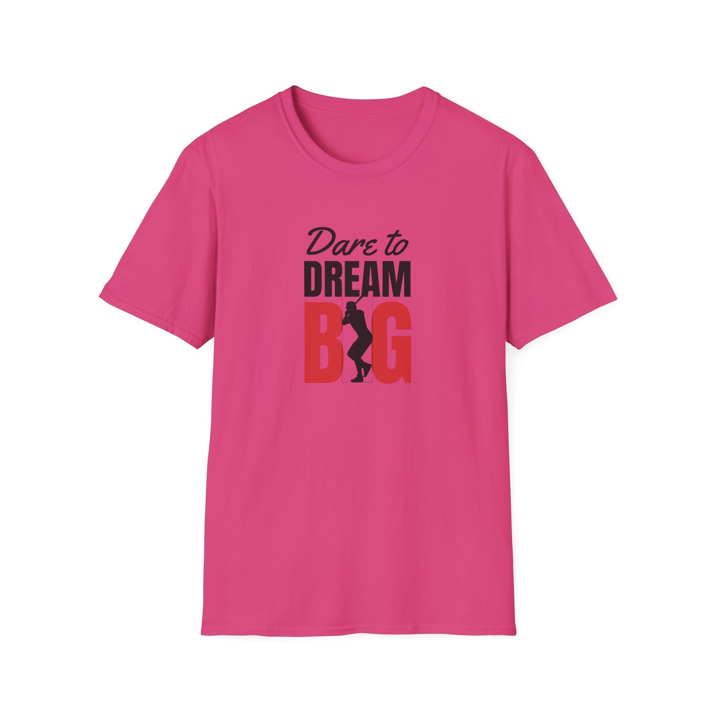 Dare to Dream Big T-Shirt