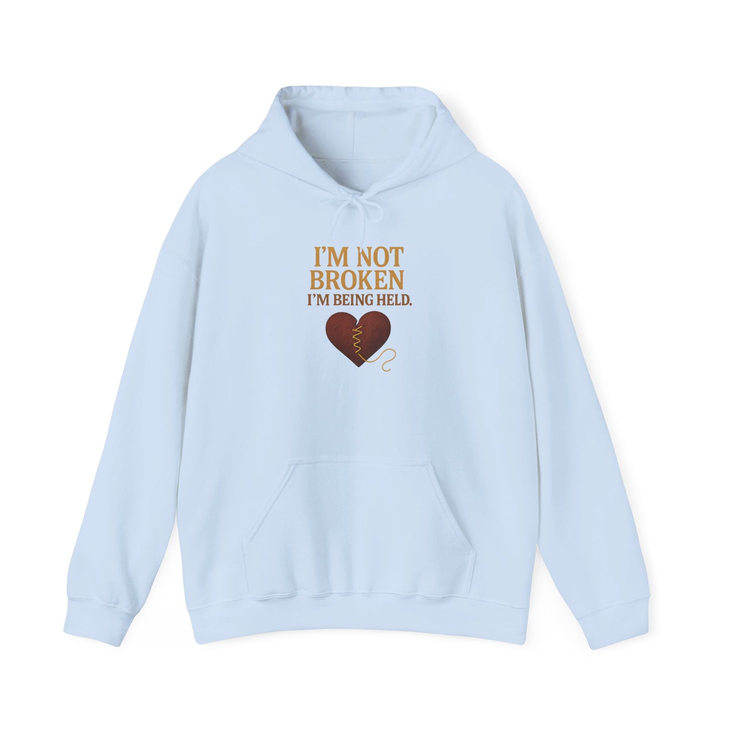 I’m Not Broken-I’m Being Held Hoodie
