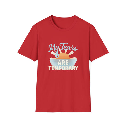 My Tears Are Temporary T-Shirt