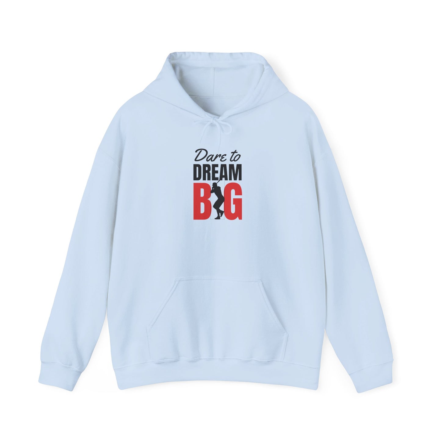 Dare to Dream Big Hoodie