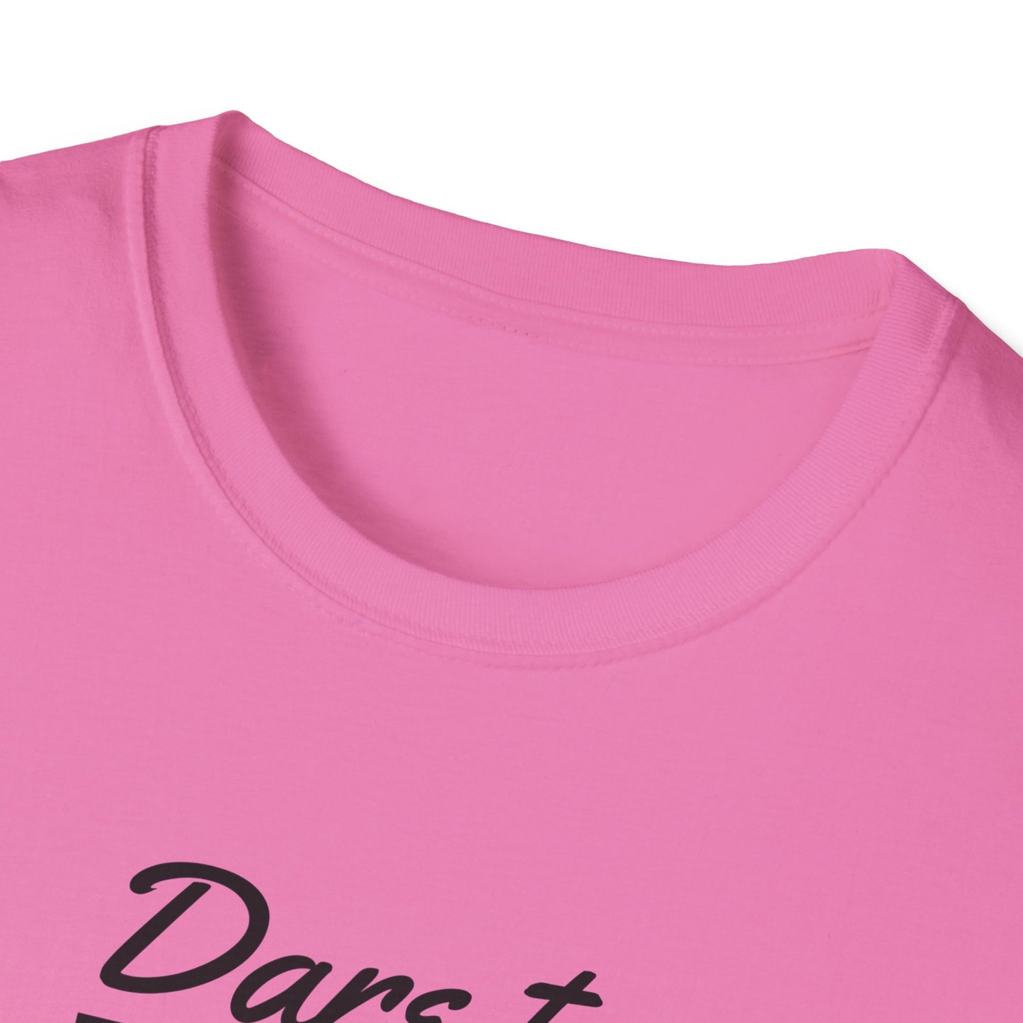 Dare to Dream Big T-Shirt