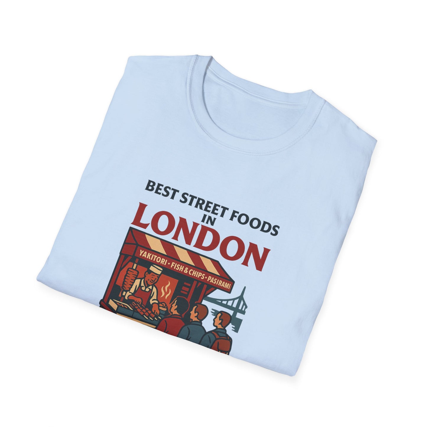 Best Street Foods in London T-Shirt
