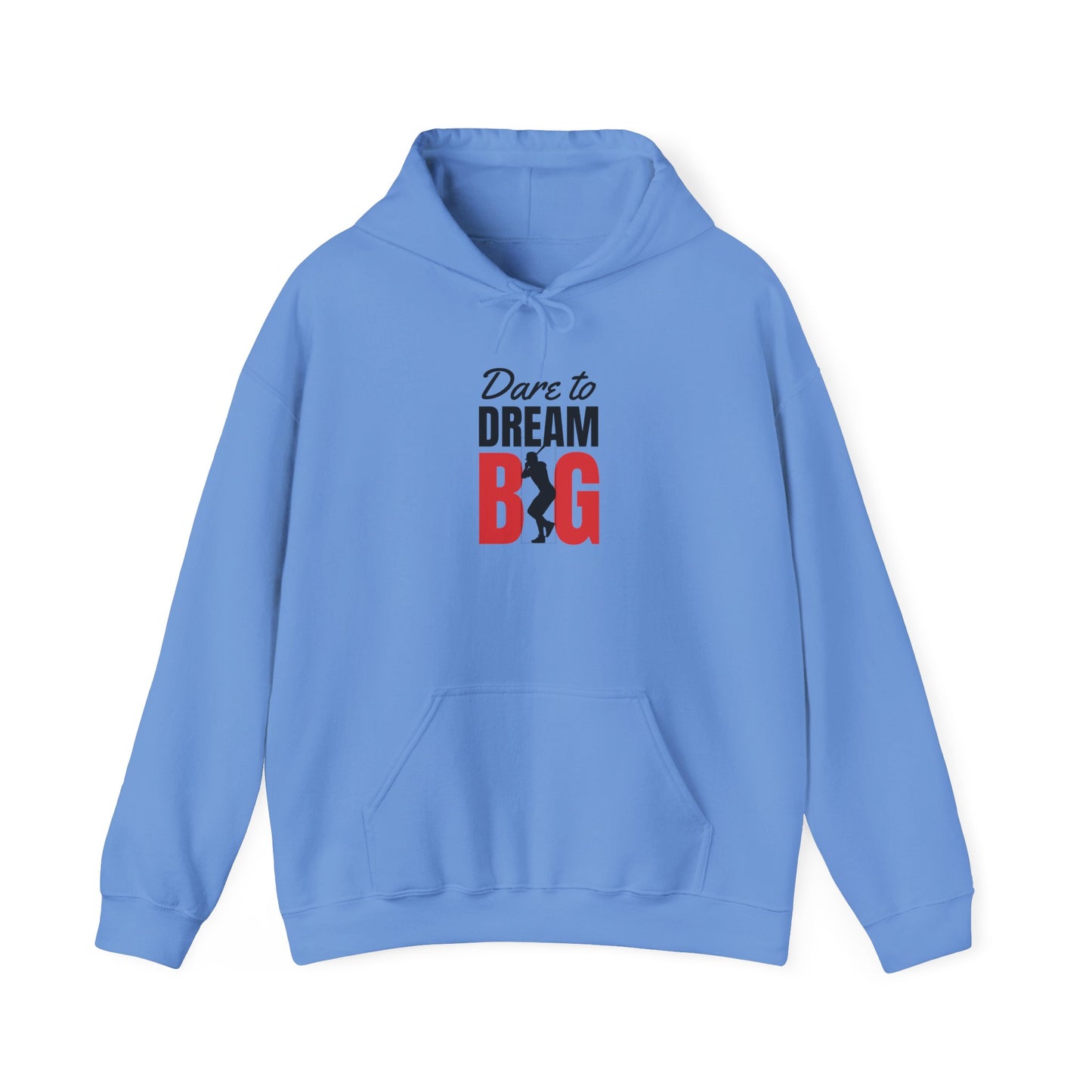 Dare to Dream Big Hoodie
