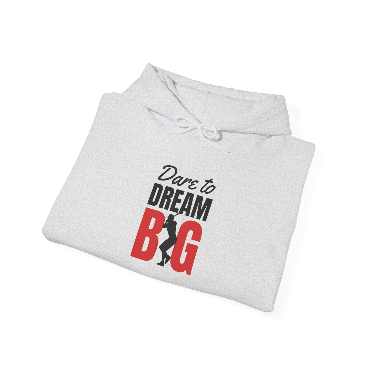 Dare to Dream Big Hoodie