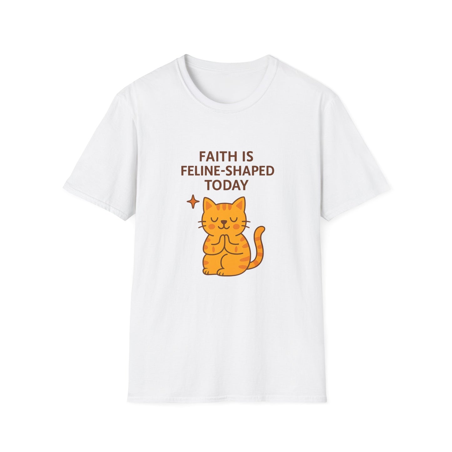 Faith Is Feline-Shaped Today T-Shirt