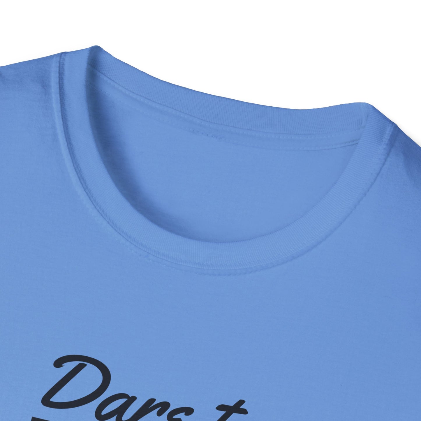 Dare to Dream Big T-Shirt
