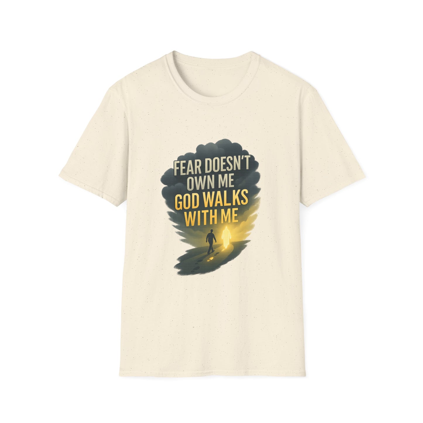 Fear Doesn’t Own Me God Walks With Me T-Shirt