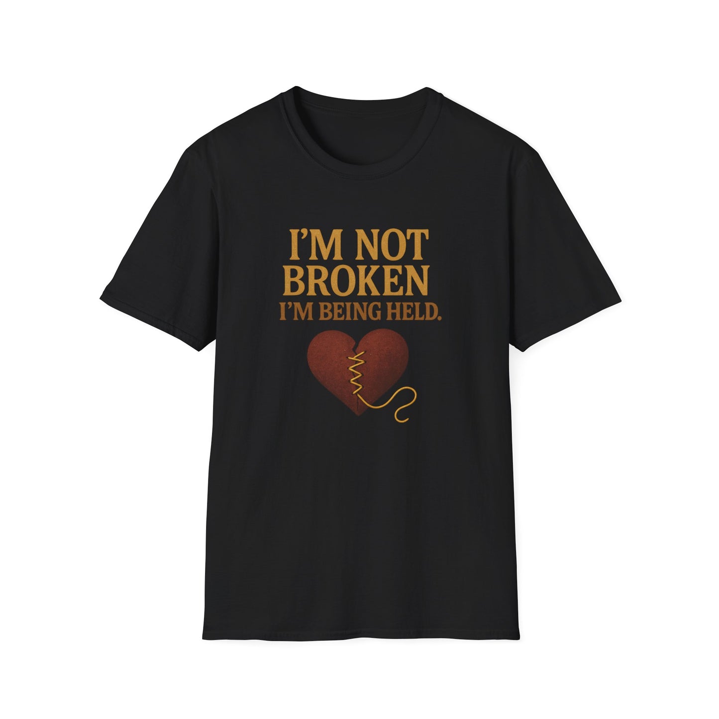 I’m Not Broken I’m Being Held T-Shirt