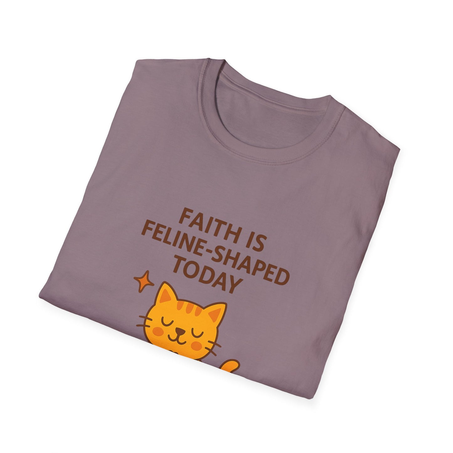 Faith Is Feline-Shaped Today T-Shirt