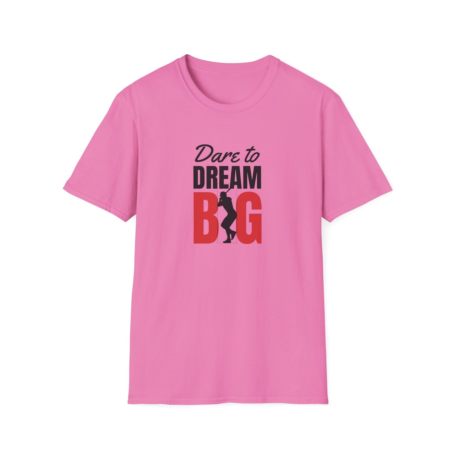 Dare to Dream Big T-Shirt