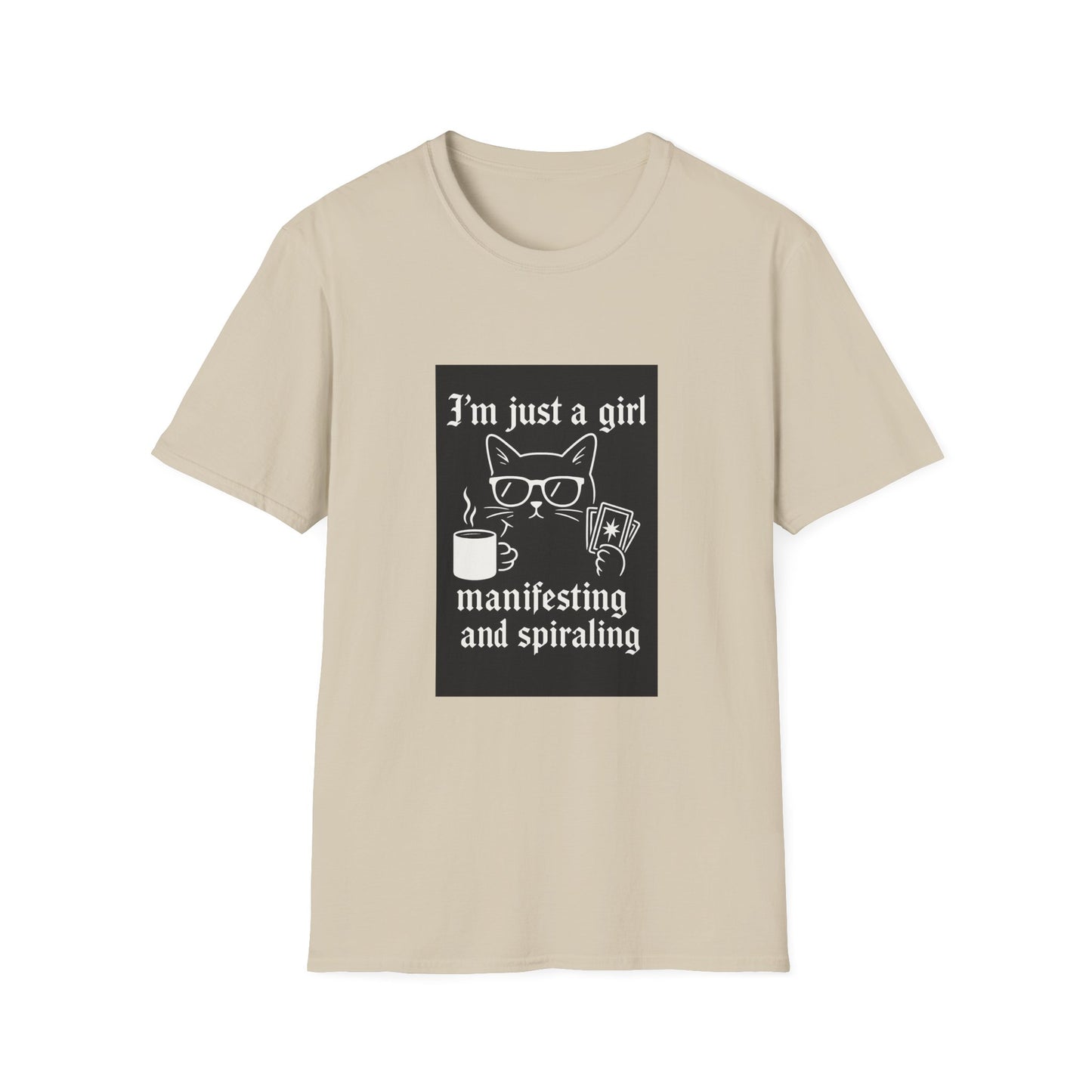 3’m Just a Girl Manifesting and Spiraling  T-Shirt