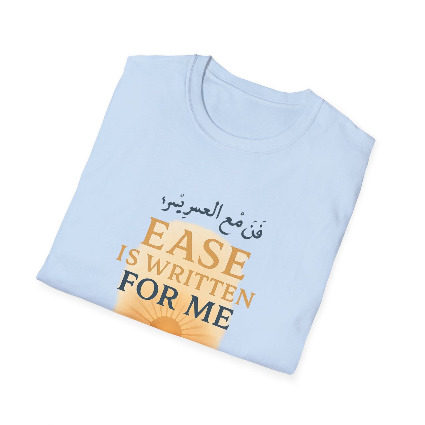 Ease Is Written for Me T-Shirt