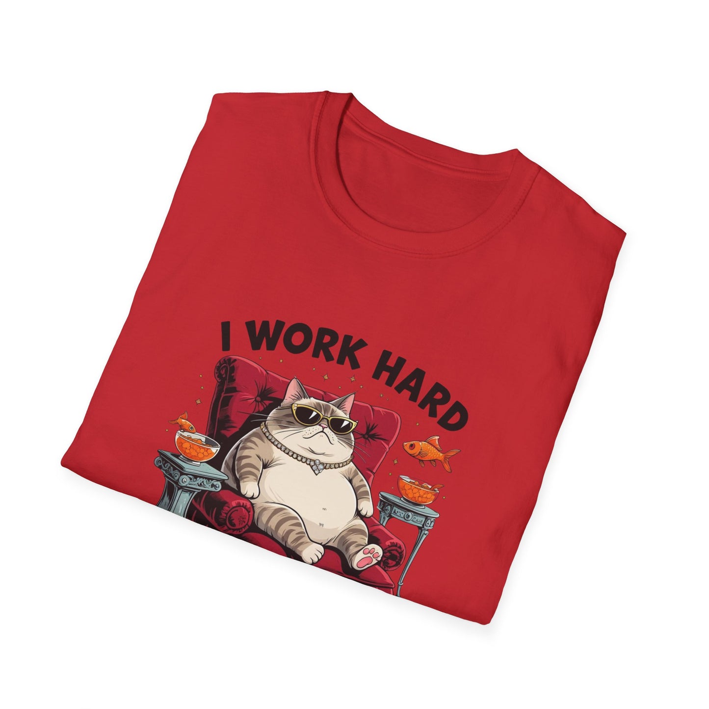 I Work Hard So My Cat Can Have a Better Life T-Shirt