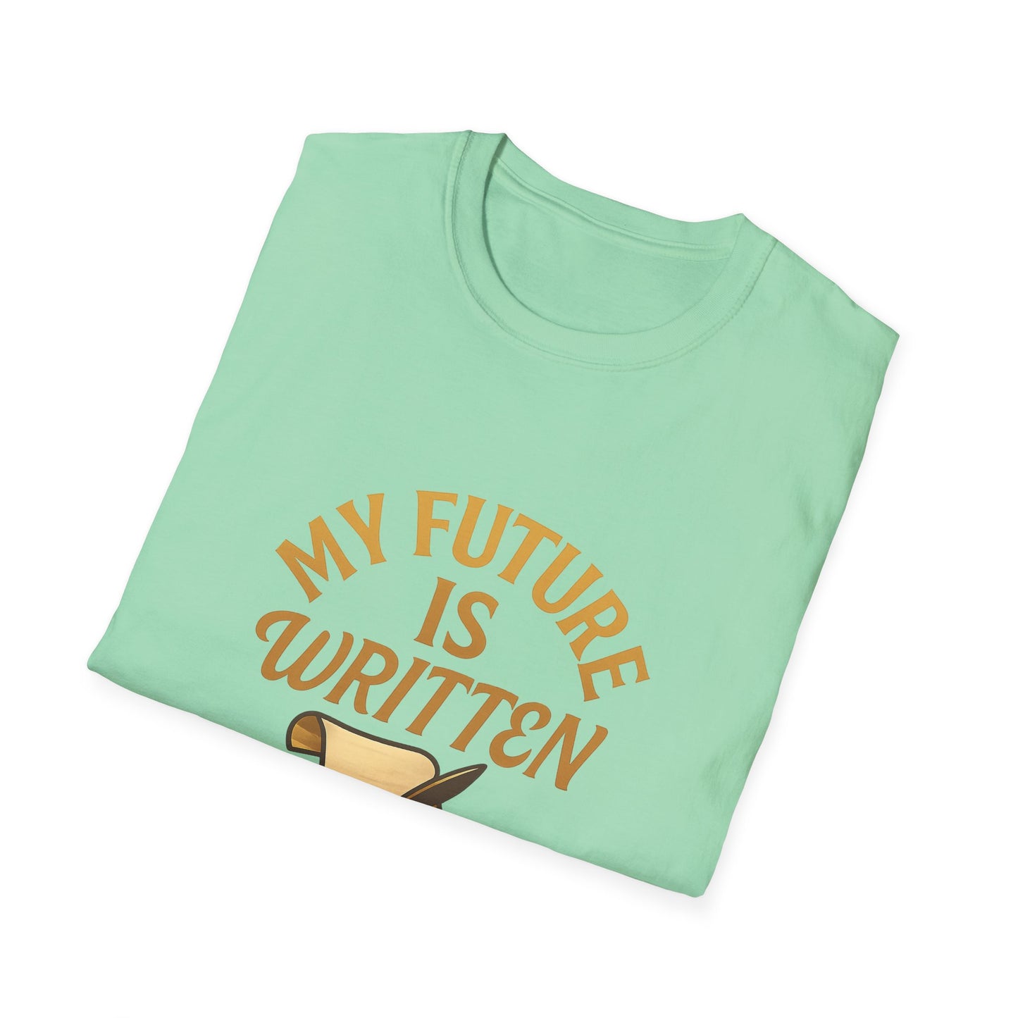 My Future Is Written T-Shirt