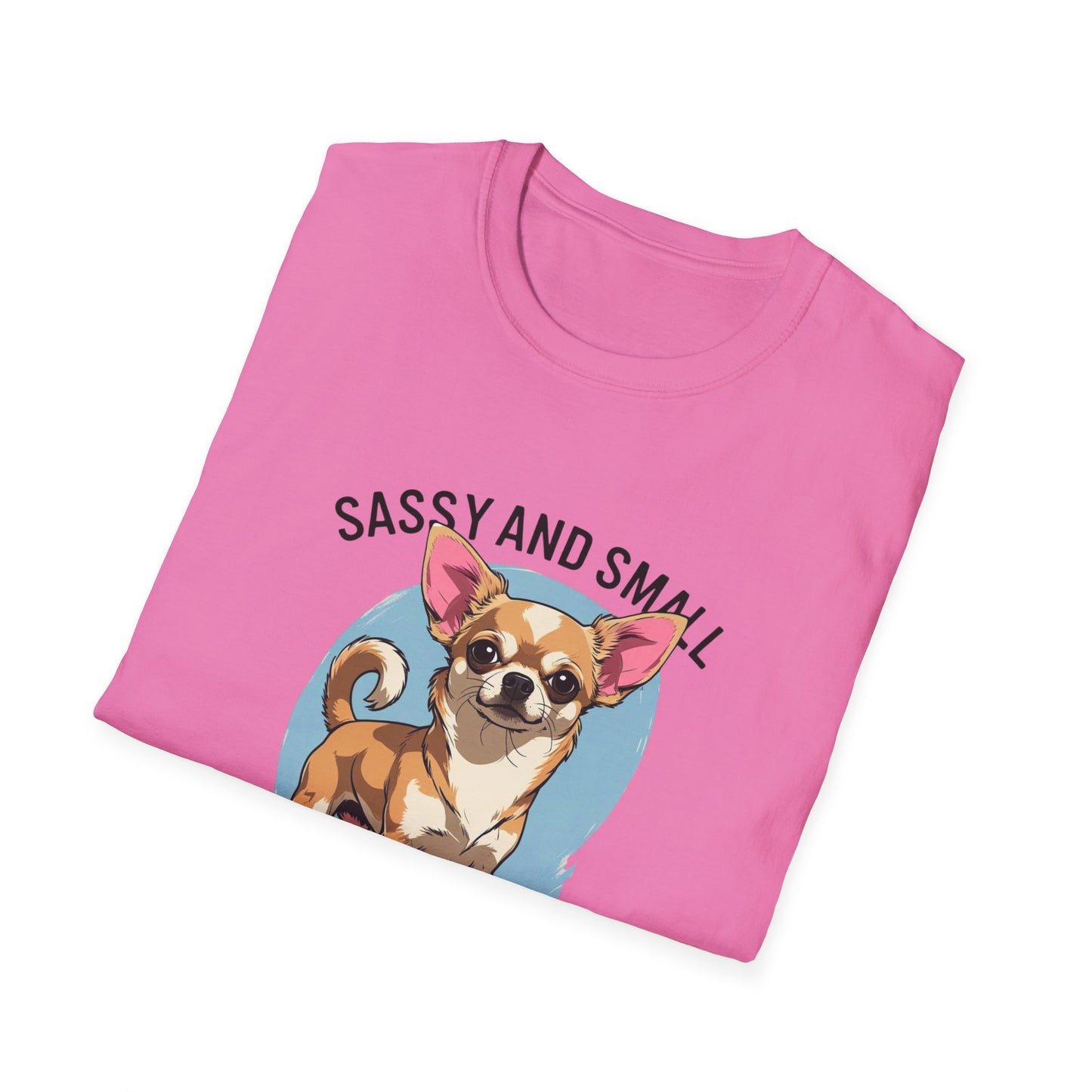 Sassy And Small T-Shirt