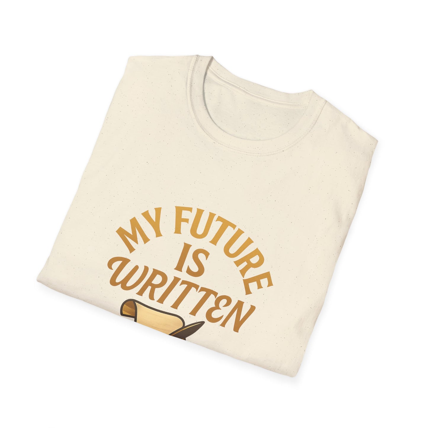 My Future Is Written T-Shirt