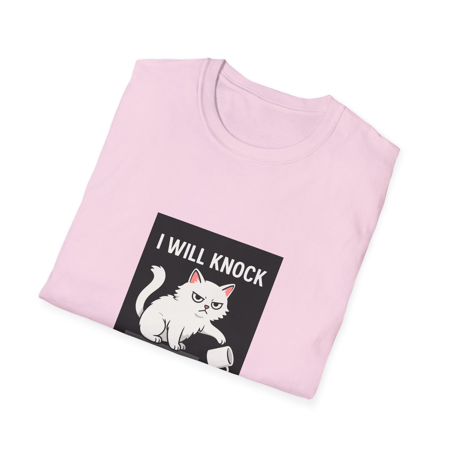 I Will Knock Everything off This Shelf T-Shirt