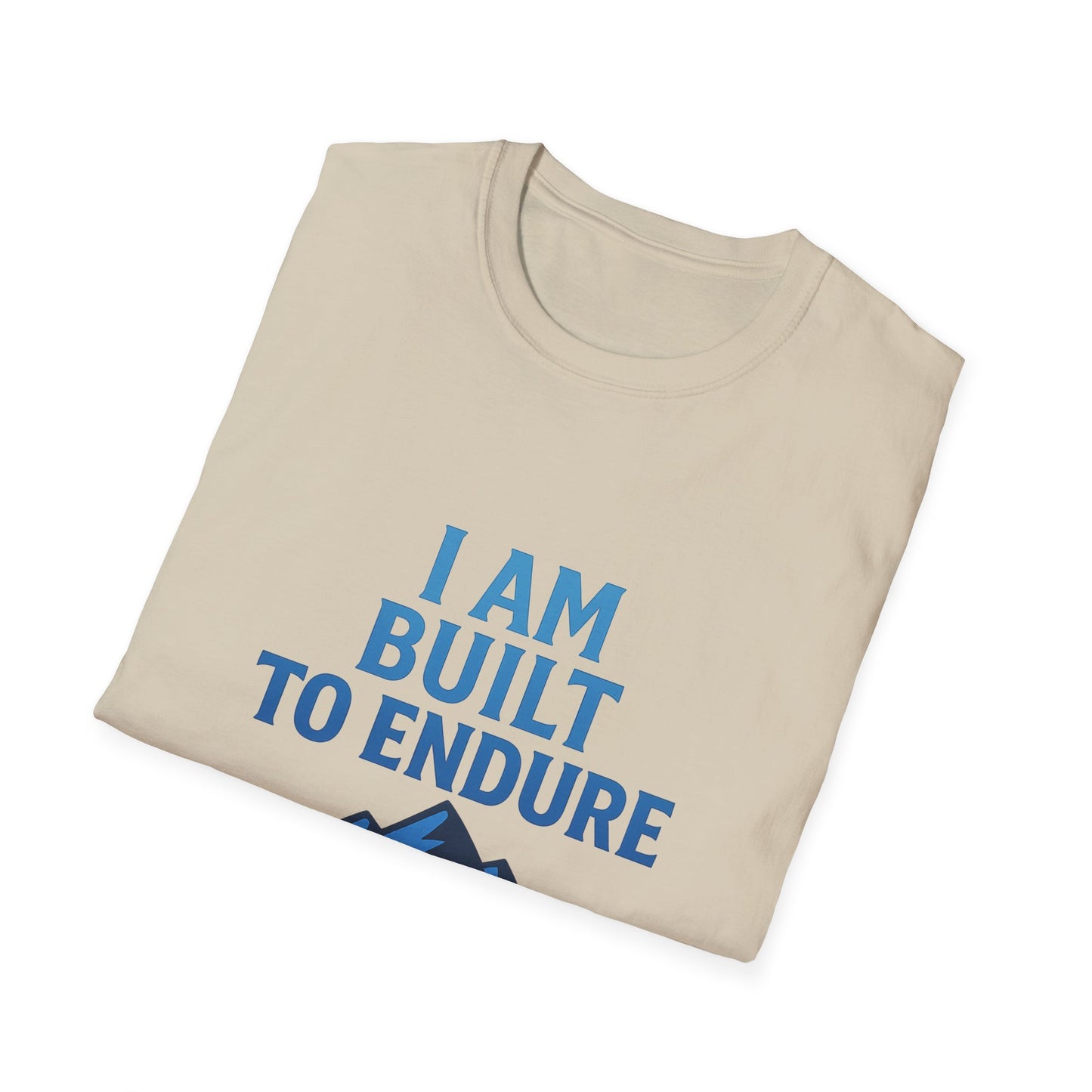 I Am Built to Endure T-Shirt