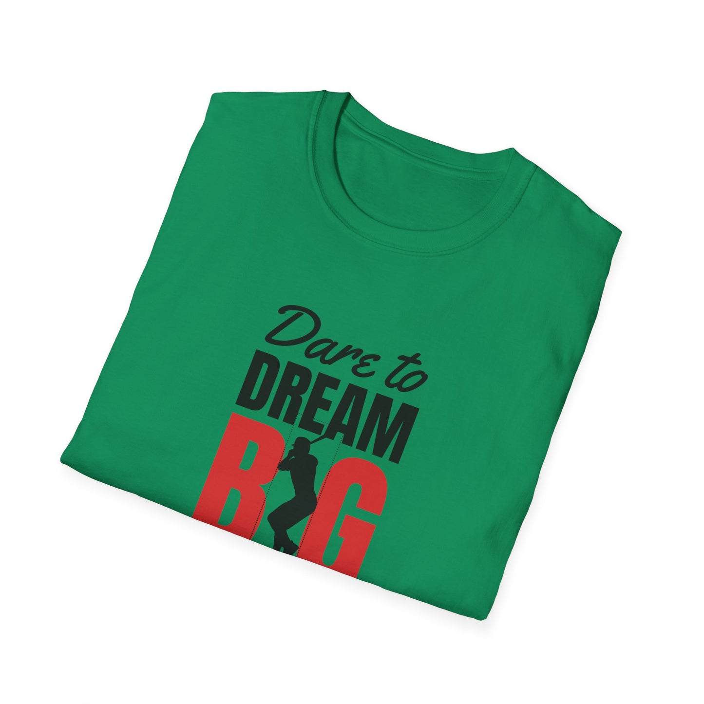 Dare to Dream Big T-Shirt