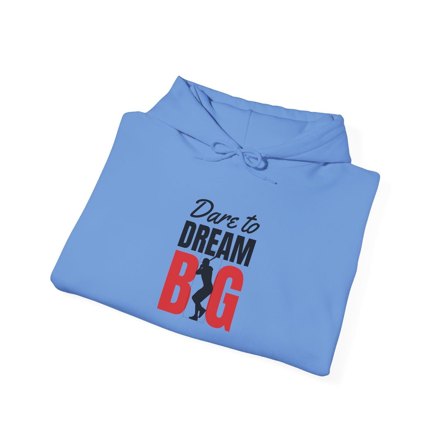 Dare to Dream Big Hoodie