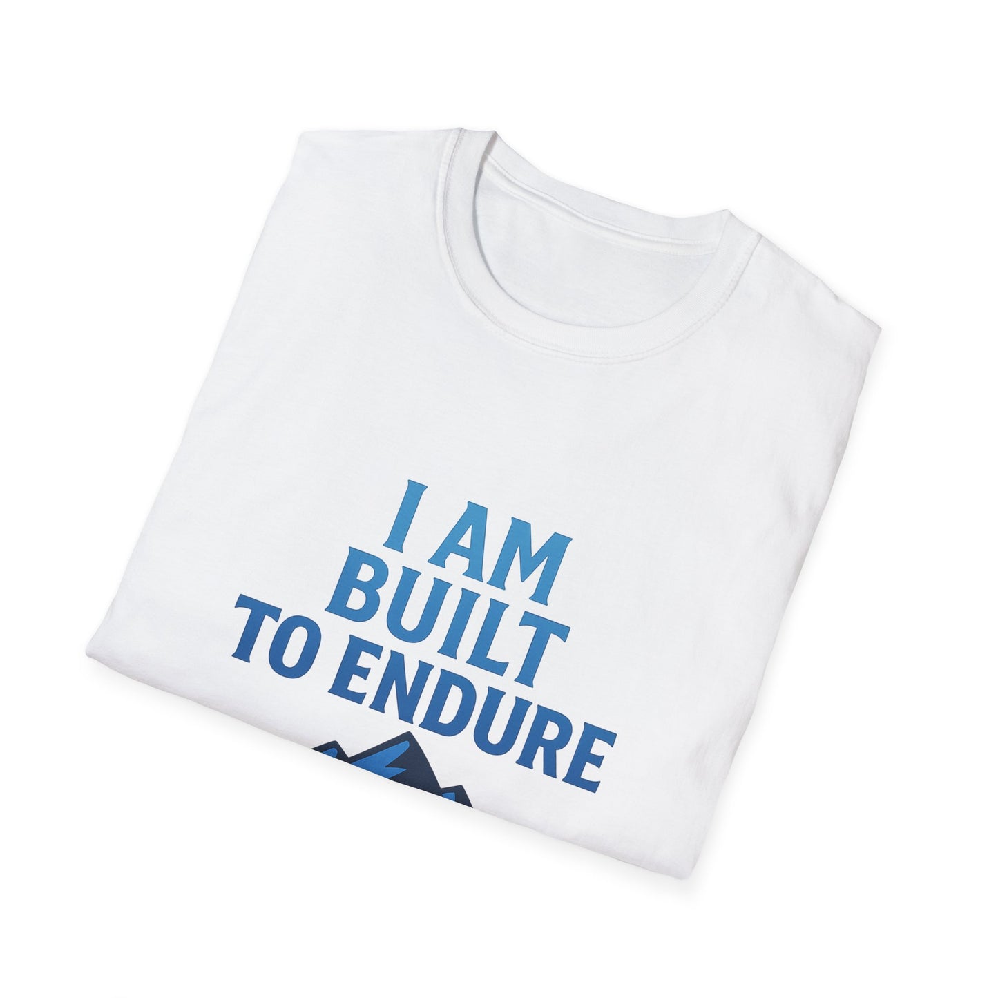 I Am Built to Endure T-Shirt