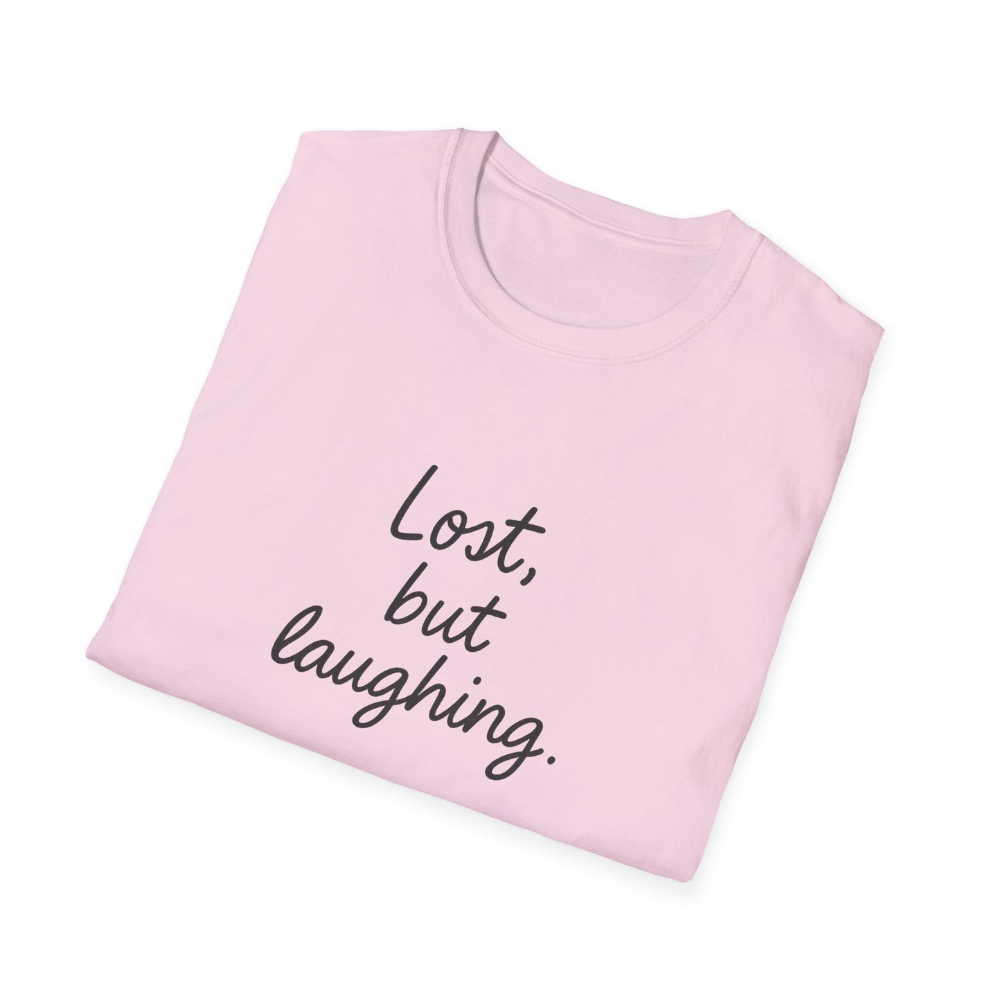 Lost But Laughing T-Shirt