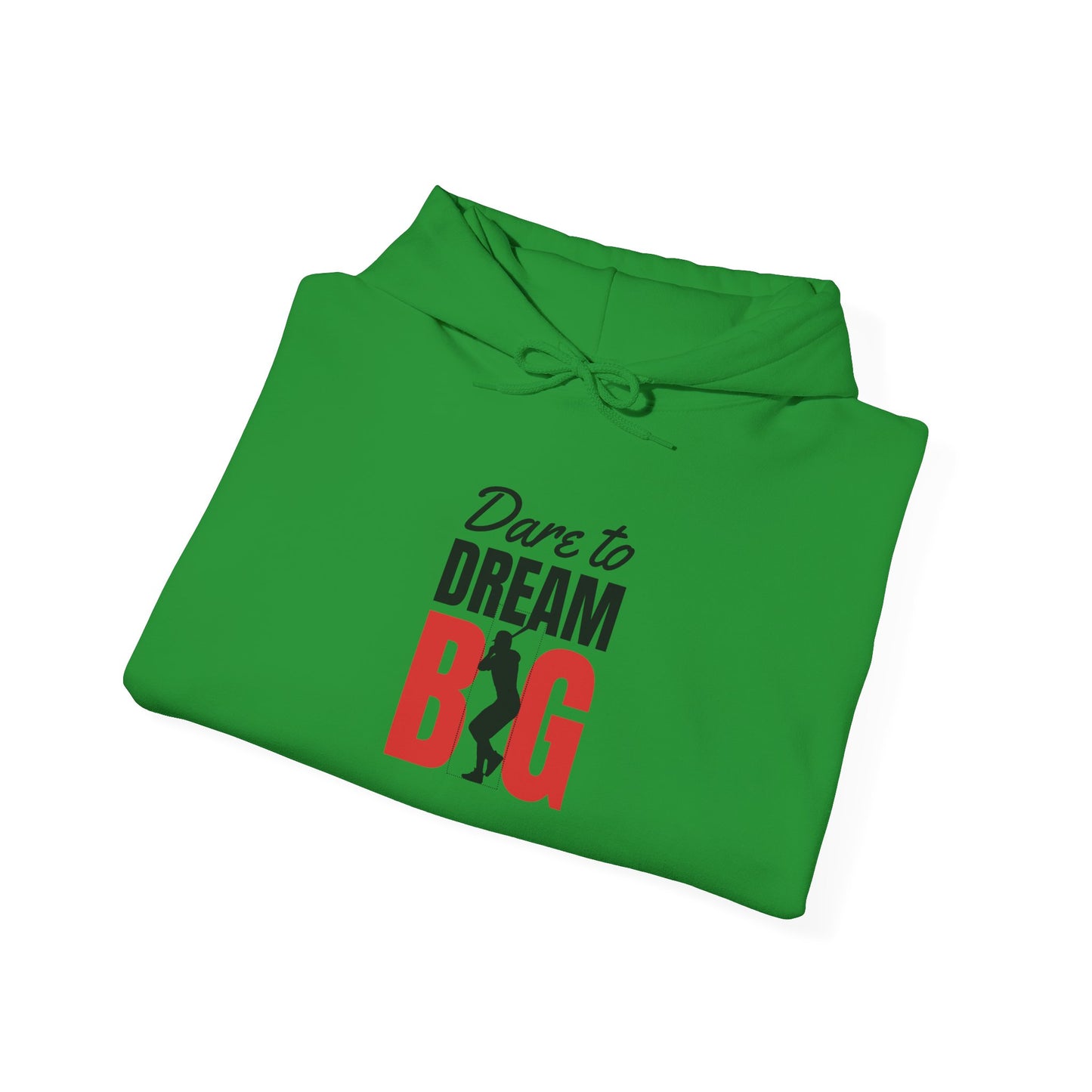 Dare to Dream Big Hoodie