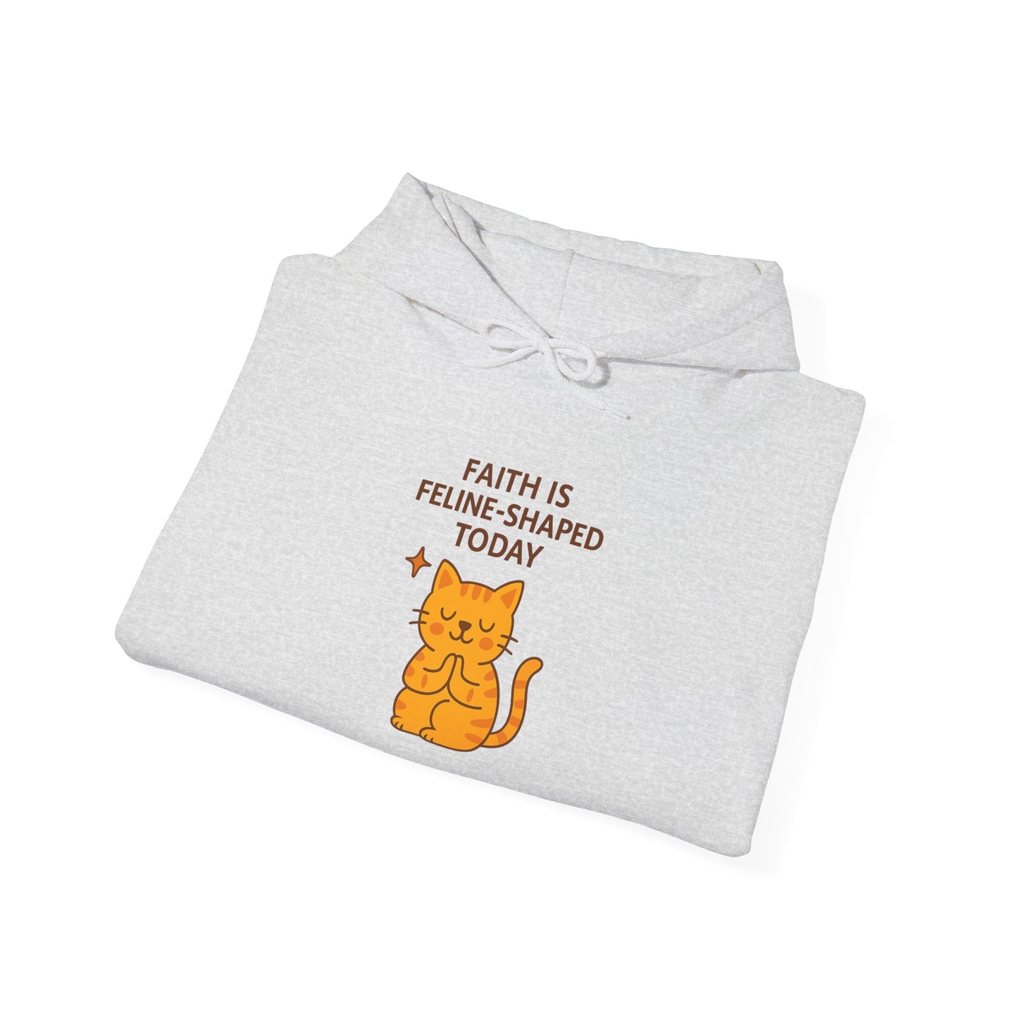 Faith Is Feline-Shaped Today Hoodie