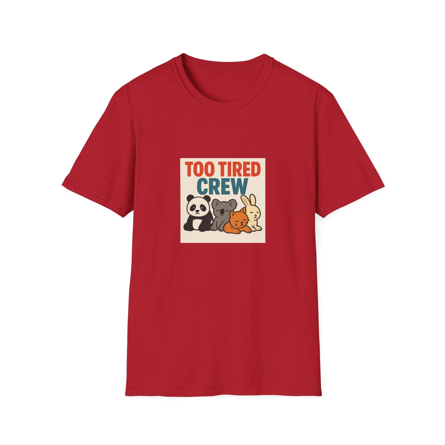 Too Tired Crew T-Shirt