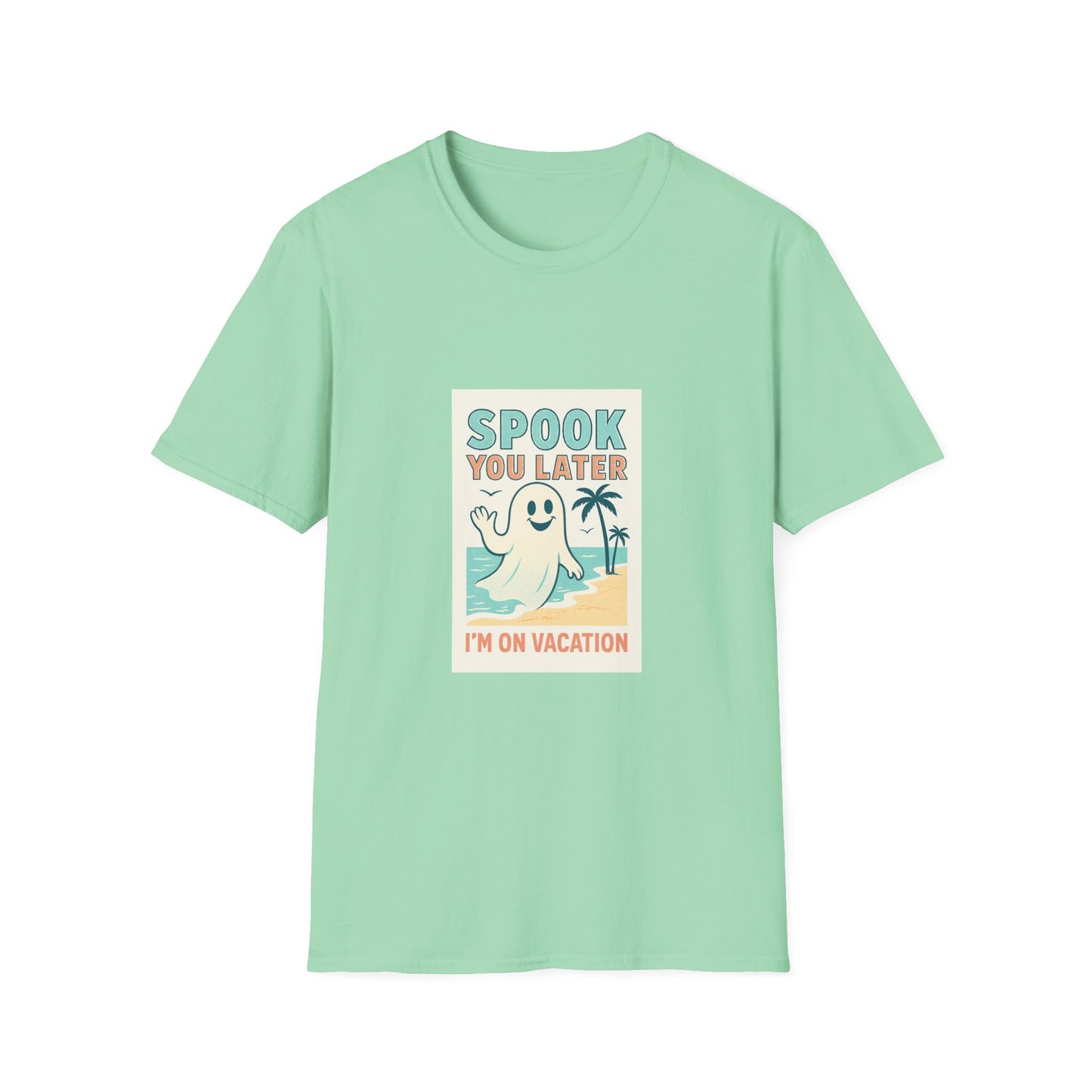 Spook You Later I’m on Vacation  T-Shirt