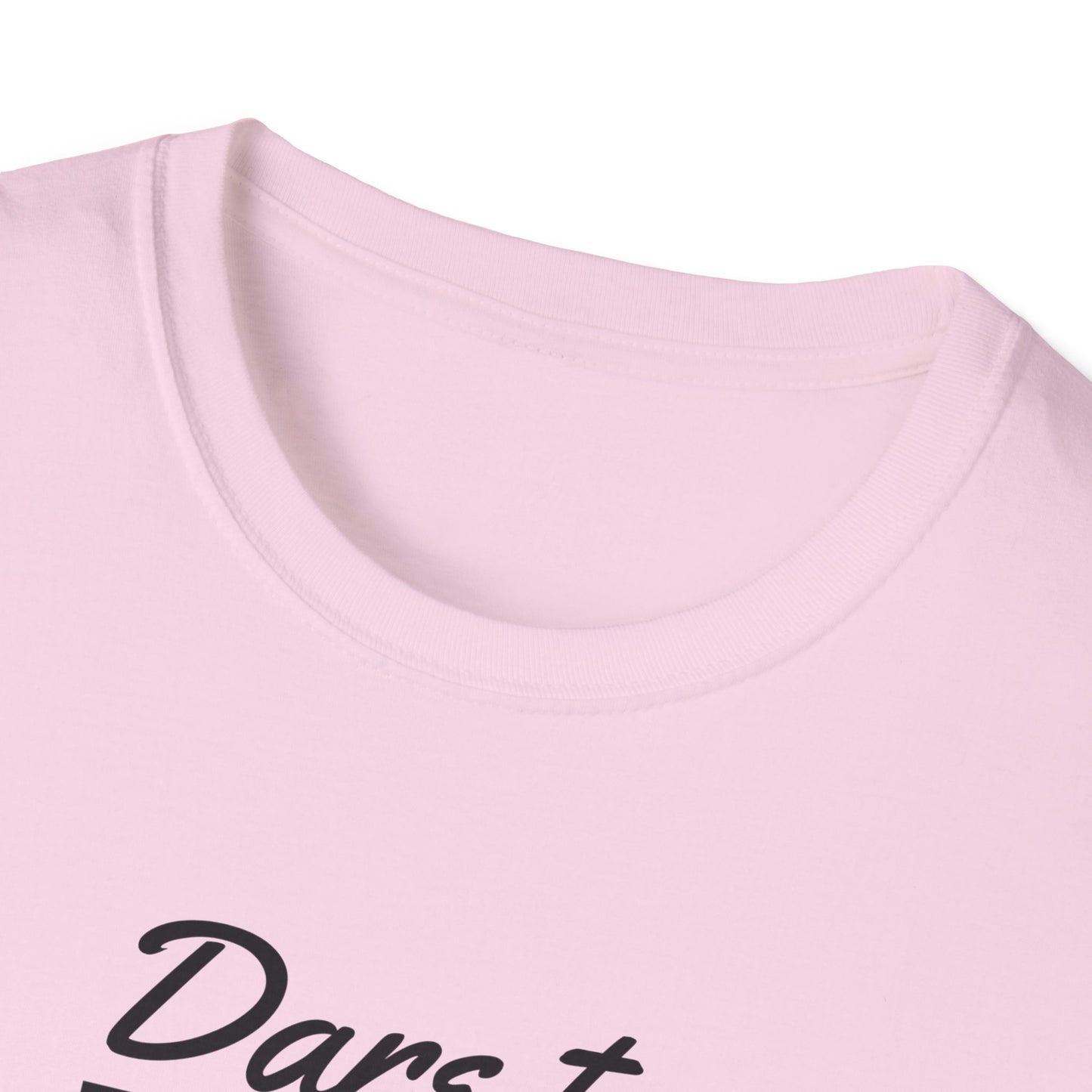 Dare to Dream Big T-Shirt