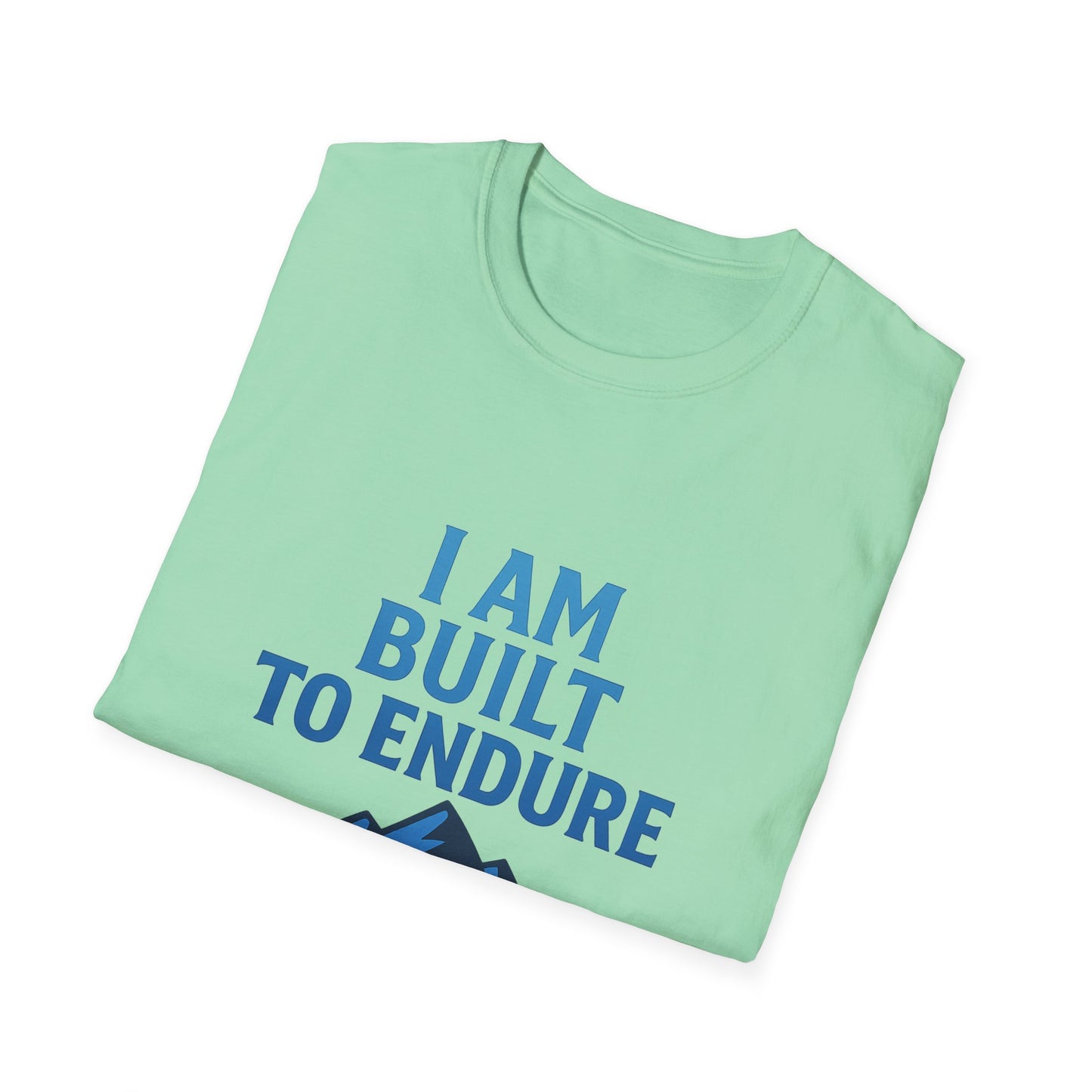 I Am Built to Endure T-Shirt
