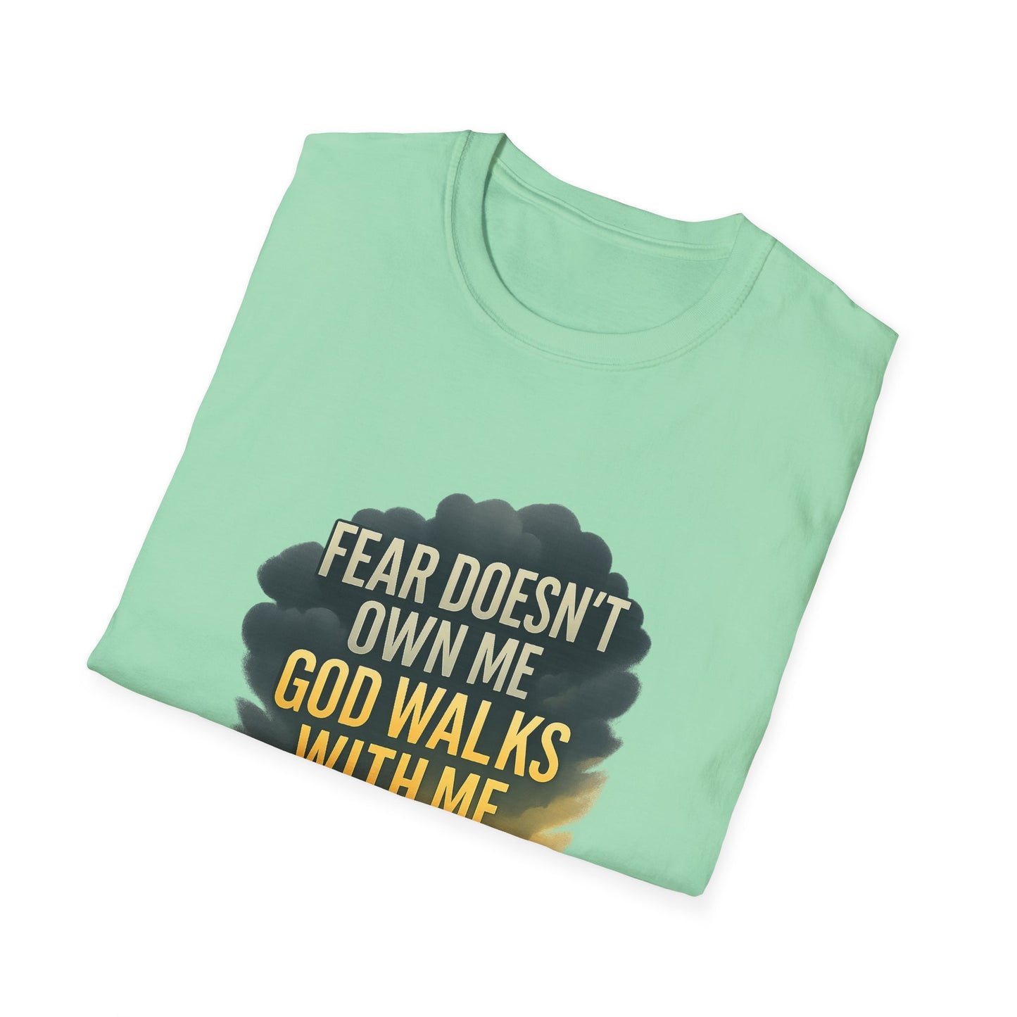 Fear Doesn’t Own Me God Walks With Me T-Shirt