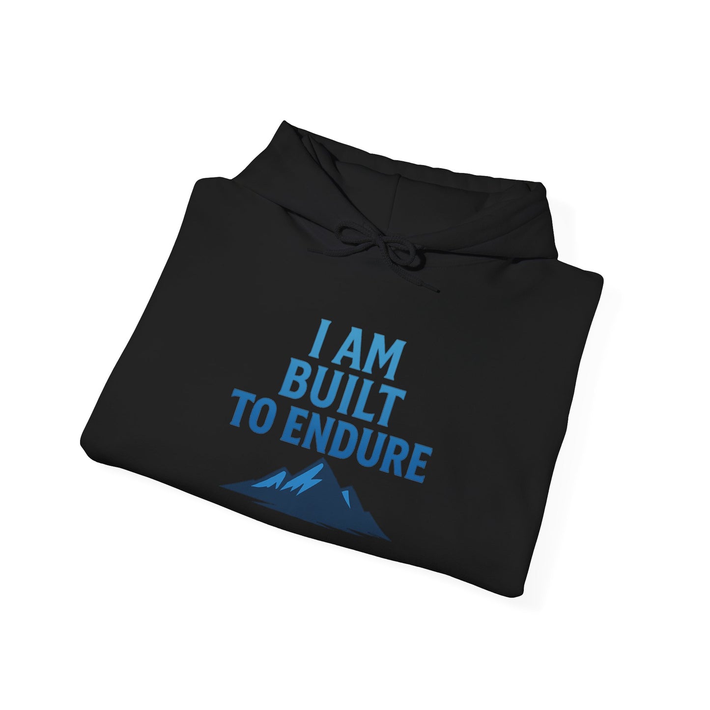 I Am Built to Endure Hoodie